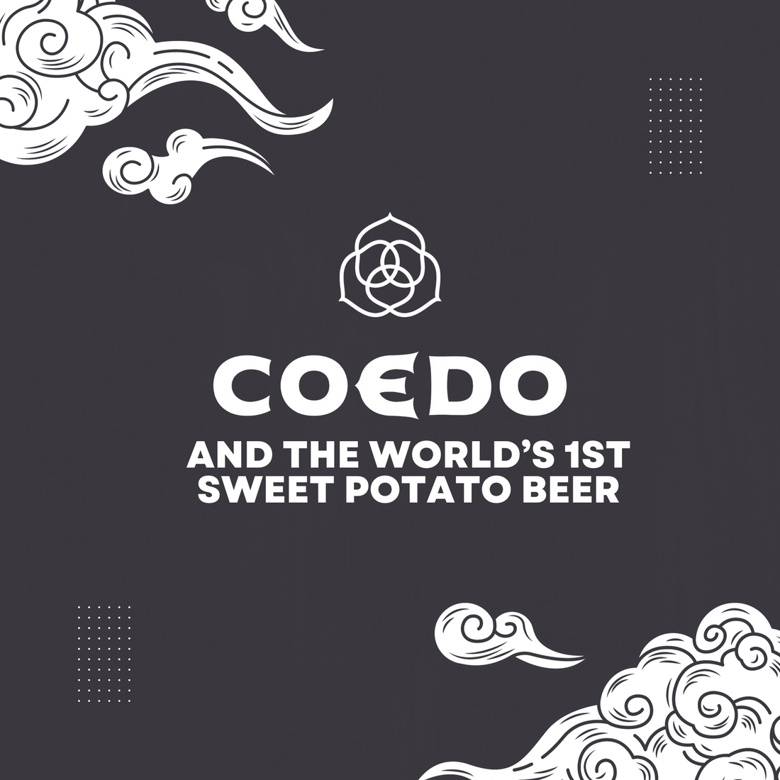 Coedo and the World's First Sweet Potato Beer